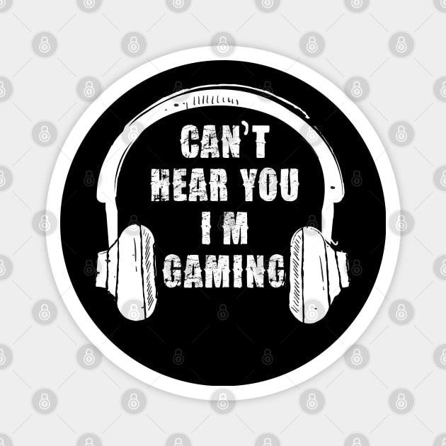 Funny headset cant hear you Im gaming Magnet by Pannolinno